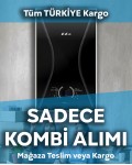 Tüm Türkiye ( Sadece Kombi Alımı ) +7.000,00TL